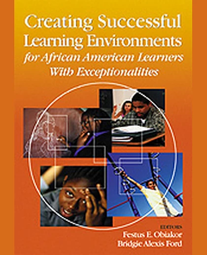 Creating Successful Learning Environments for African American Learners With Exceptionalities, 1st Edition