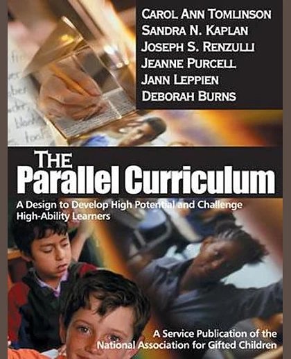 The Parallel Curriculum: A Design to Develop High Potential and Challenge High-Ability Learners
