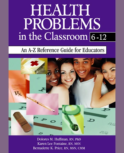 Health Problems in the Classroom 6-12: An A-Z Reference Guide for Educators