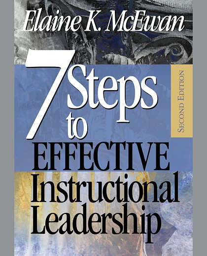 Seven Steps to Effective Instructional Leadership, 2nd Edition