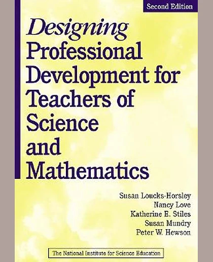 Designing Professional Development for Teachers of Science and Mathematics, 2nd Edition