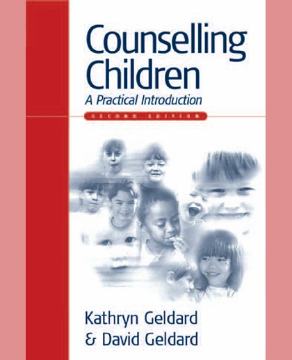 Counselling Children: A Practical Introduction, 2nd Edition