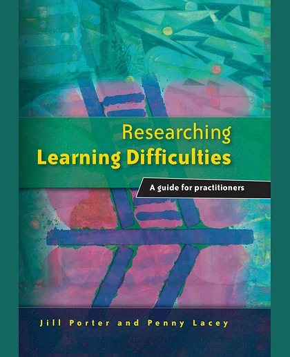 Researching Learning Difficulties: A Guide for Practitioners