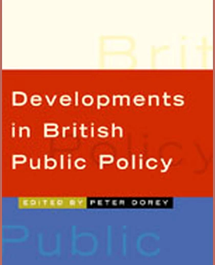 Developments in British Public Policy, 1st Edition
