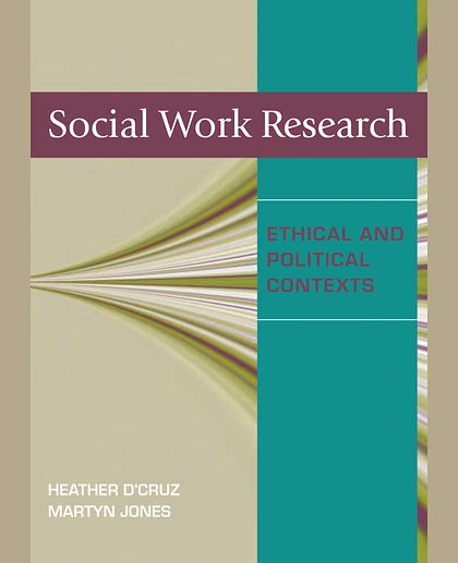 Social Work Research: Ethical and Political Contexts