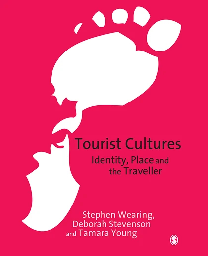 Tourist Cultures: Identity, Place and the Traveller
