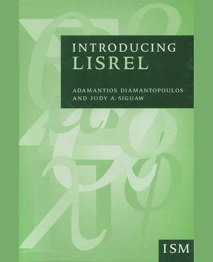 Introducing LISREL: A Guide for the Uninitiated
