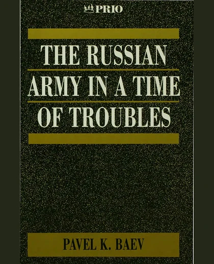 The Russian Army in a Time of Troubles