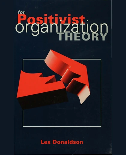 For Positivist Organization Theory