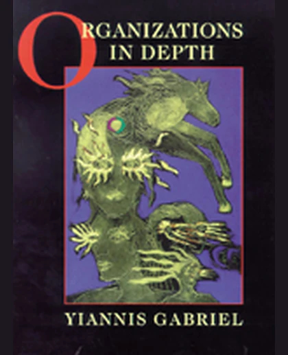 Organizations in Depth: The Psychoanalysis of Organizations, 1st Edition