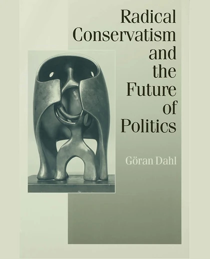 Radical Conservatism and the Future of Politics