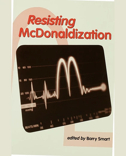 Resisting McDonaldization