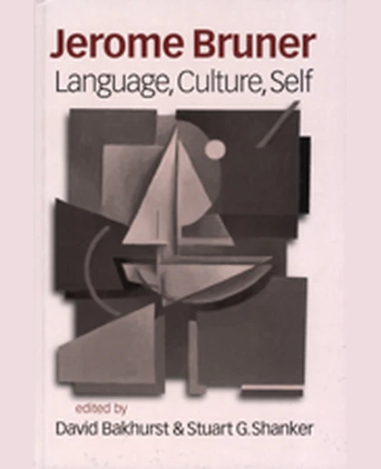 Jerome Bruner: Language, Culture and Self, 1st Edition
