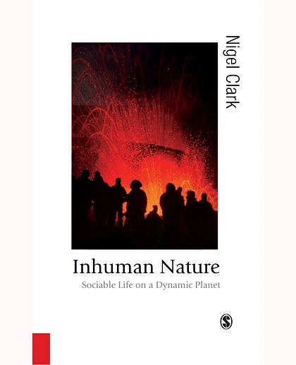Inhuman Nature: Sociable Life on a Dynamic Planet