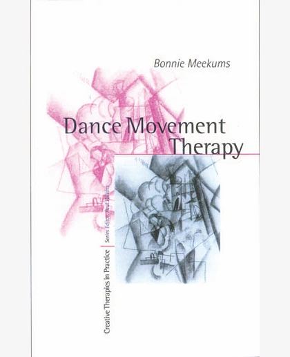 Dance Movement Therapy: A Creative Psychotherapeutic Approach