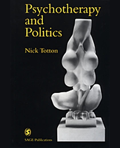 Psychotherapy and Politics, 1st Edition