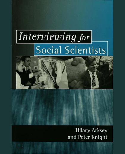 Interviewing for Social Scientists: An Introductory Resource with Examples