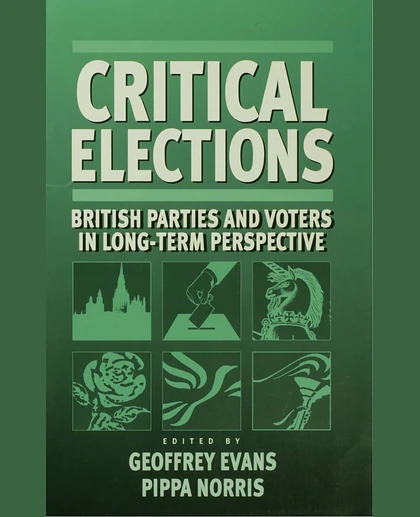 Critical Elections: British Parties and Voters in Long-term Perspective