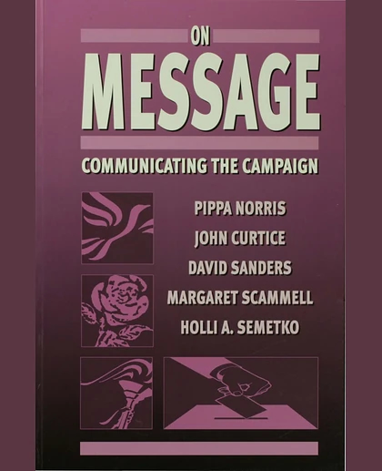 On Message: Communicating the Campaign