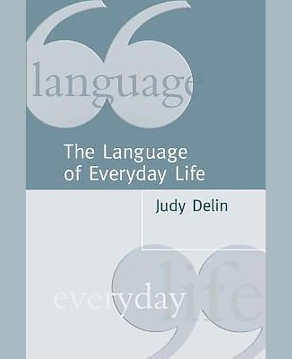 The Language of Everyday Life: An Introduction, 1st Edition