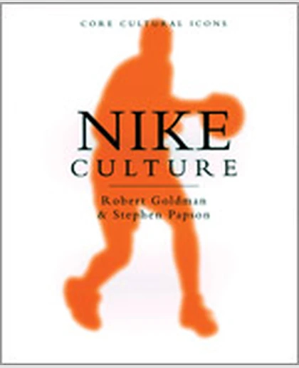 Nike Culture: The Sign of the Swoosh, 1st Edition