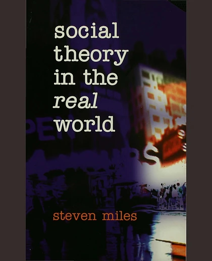 Social Theory in the Real World