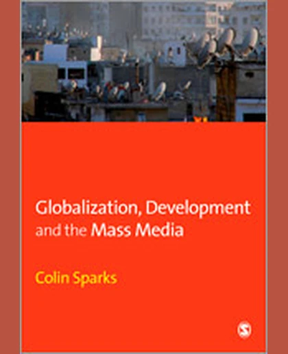 Globalization, Development and the Mass Media, 1st Edition