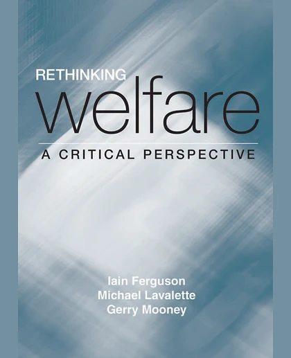 Rethinking Welfare: A Critical Perspective