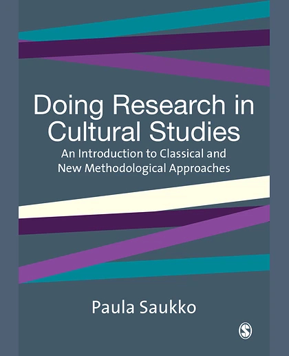 Doing Research in Cultural Studies: An Introduction to Classical and New Methodological Approaches