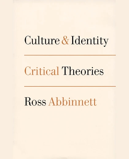 Culture and Identity: Critical Theories