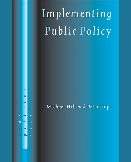 Implementing Public Policy: Governance in Theory and in Practice