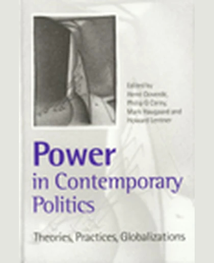 Power in Contemporary Politics: Theories, Practices, Globalizations, 1st Edition