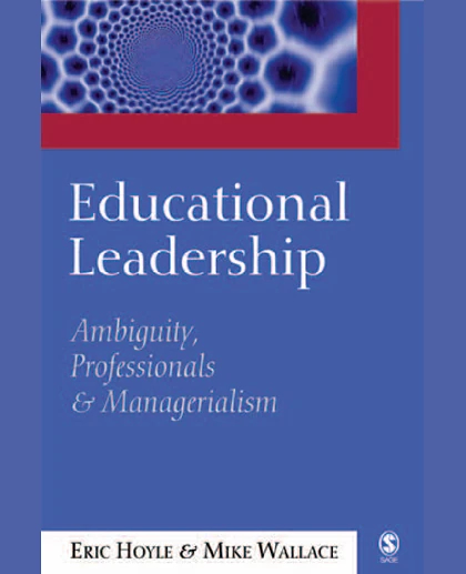 Educational Leadership: Ambiguity, Professionals and Managerialism