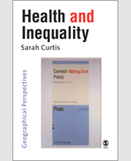 Health and Inequality: Geographical Perspectives, 1st Edition