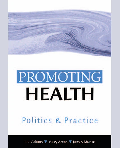 Promoting Health: Politics and Practice