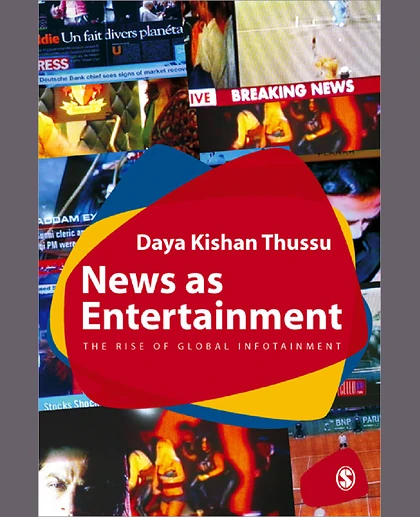 News as Entertainment: The Rise of Global Infotainment