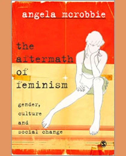 The Aftermath of Feminism: Gender, Culture and Social Change, 1st Edition