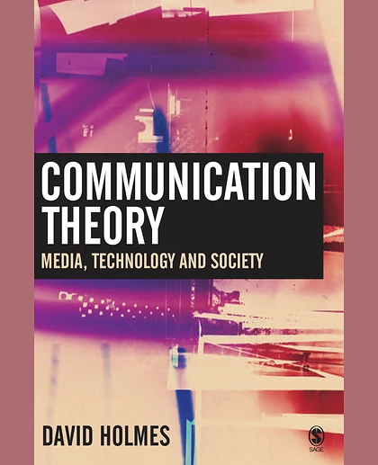 Communication Theory: Media, Technology and Society