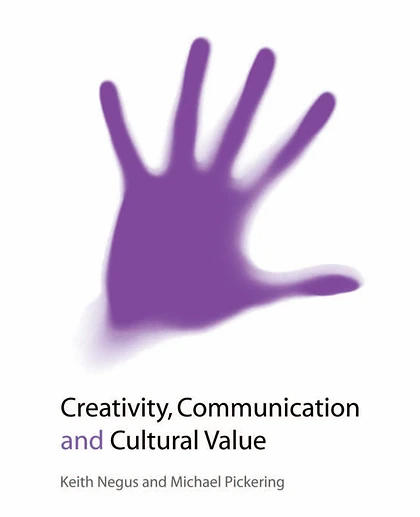 Creativity, Communication, and Culture Value, 1st Edition