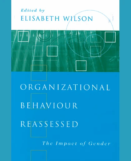 Organisational Behaviour Reassessed: The Impact of Gender