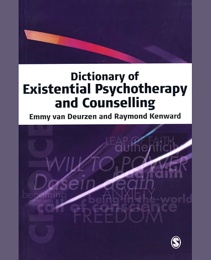 Dictionary of Existential Psychotherapy and Counselling
