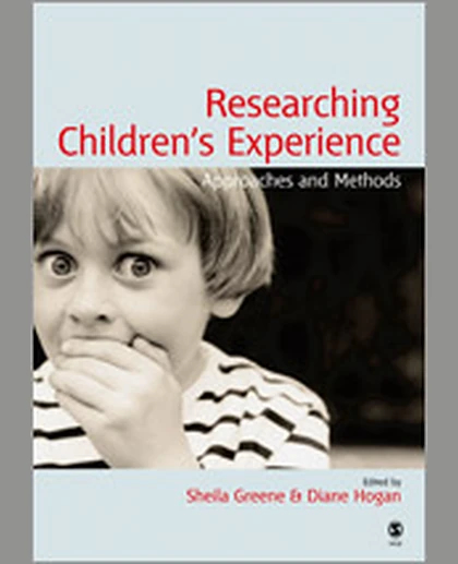 Researching Children′s Experience: Approaches and Methods, 1st Edition