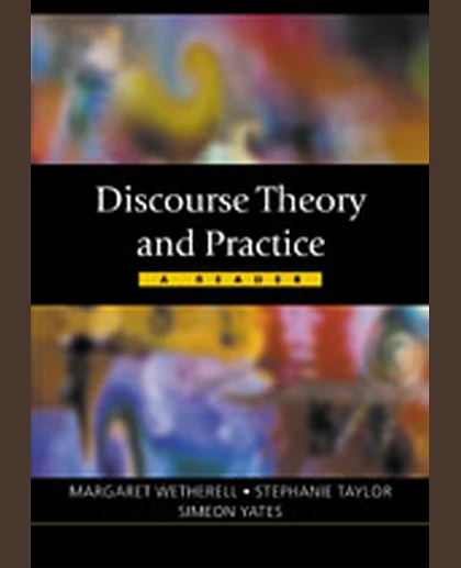 Discourse Theory and Practice: A Reader, 1st Edition