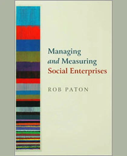 Managing and Measuring Social Enterprises, 1st Edition