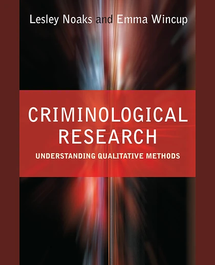 Criminological Research: Understanding Qualitative Methods