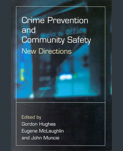 Crime Prevention and Community Safety: New Directions, 1st Edition