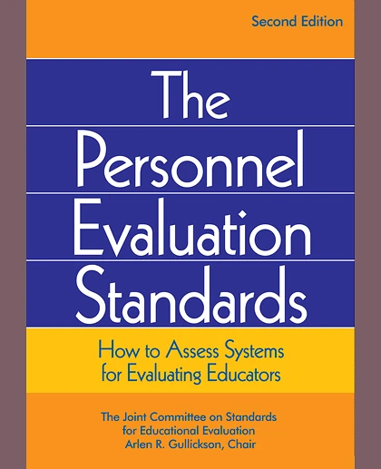 The Personnel Evaluation Standards: How to Assess Systems for Evaluating Educators