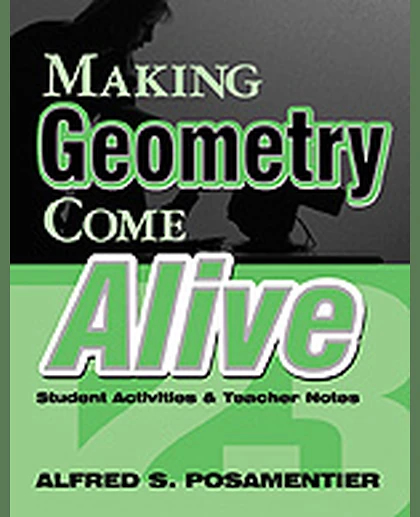 Making Geometry Come Alive: Student Activities and Teacher Notes, 1st Edition