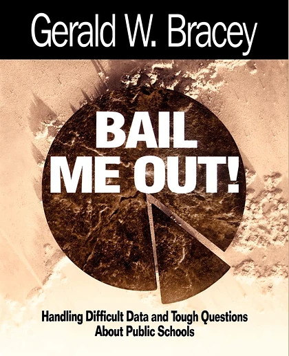 Bail Me Out!: Handling Difficult Data and Tough Questions About Public Schools, 1st Edition