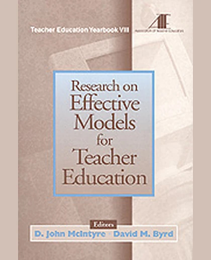 Research on Effective Models for Teacher Education: Teacher Education Yearbook VIII, 1st Edition